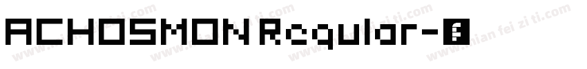 ACHOSMON Regular字体转换